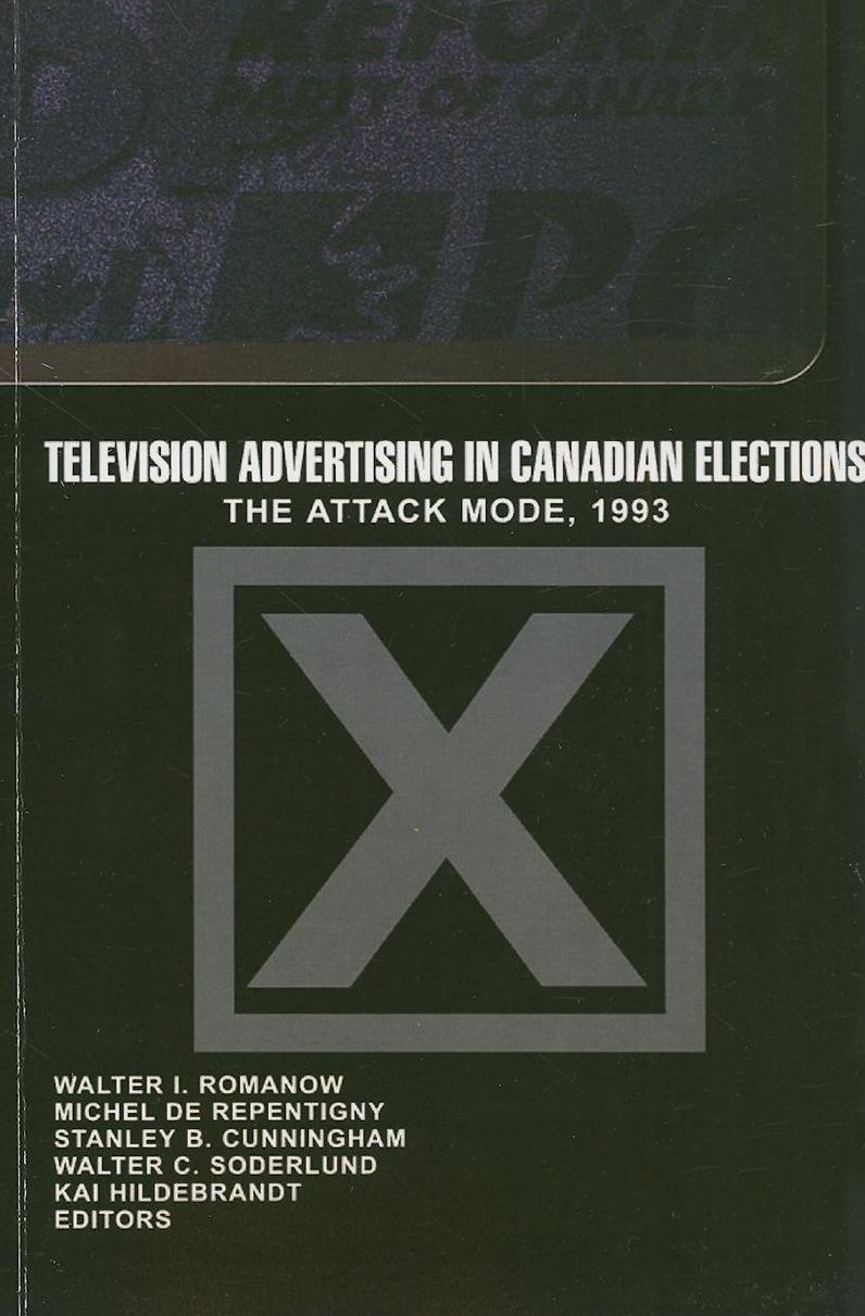 Television Advertising in Canadian Elections: The Attack Mode 1993