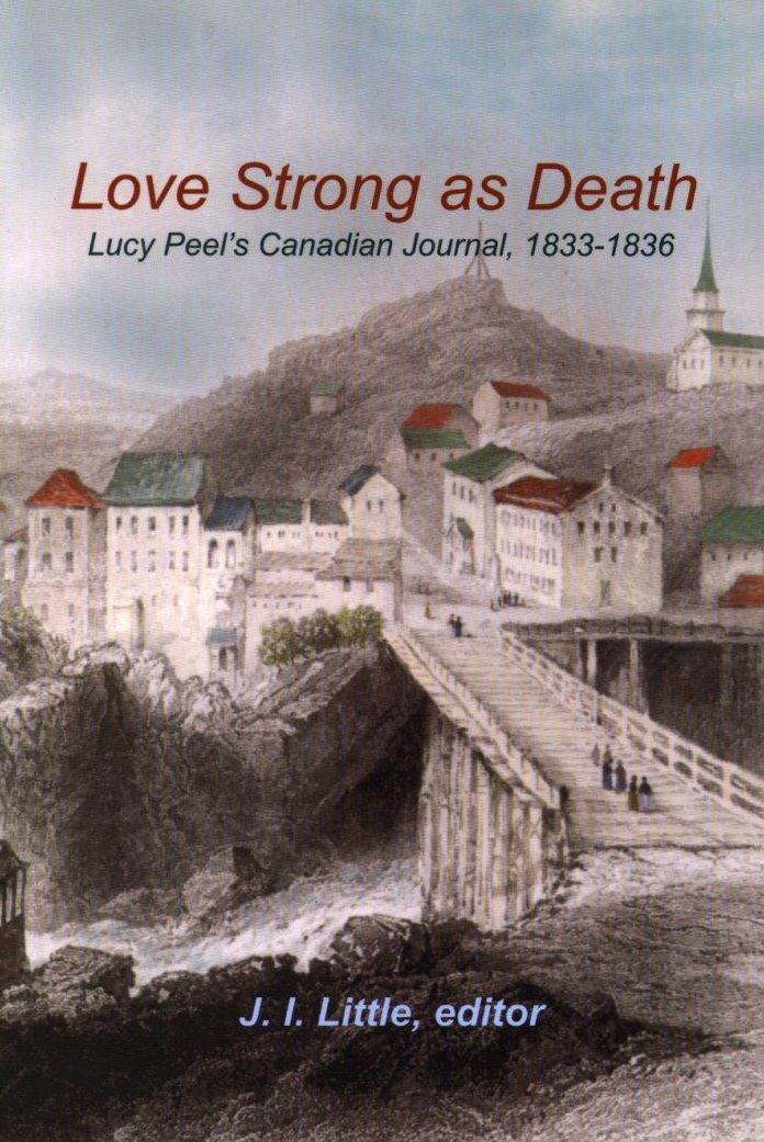 Love Strong as Death : Lucy Peel's Canadian Journal, 1833-1836
