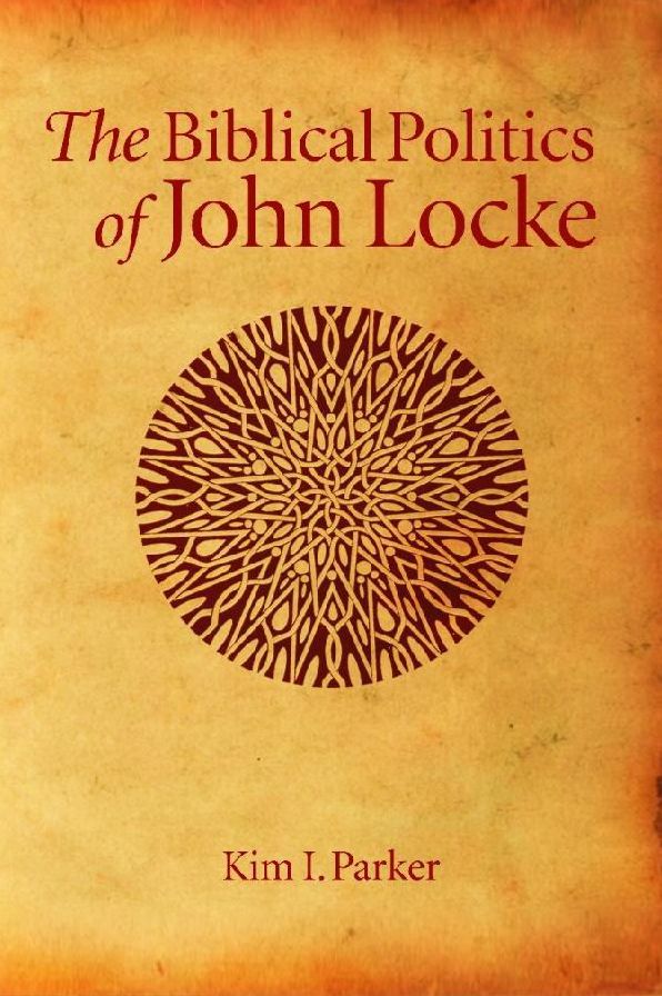 Biblical Politics of John Locke, The
