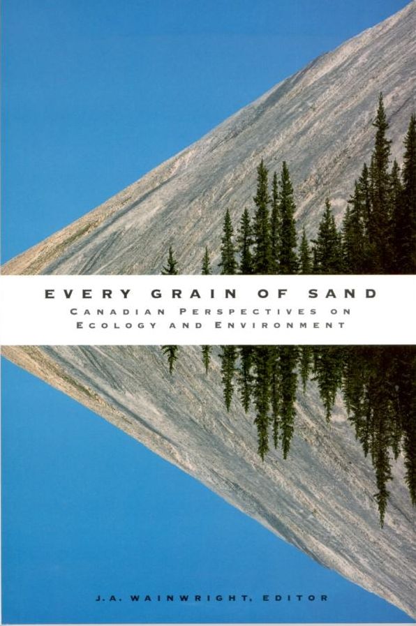 Every Grain of Sand: Canadian Perspectives on Ecology and Environment