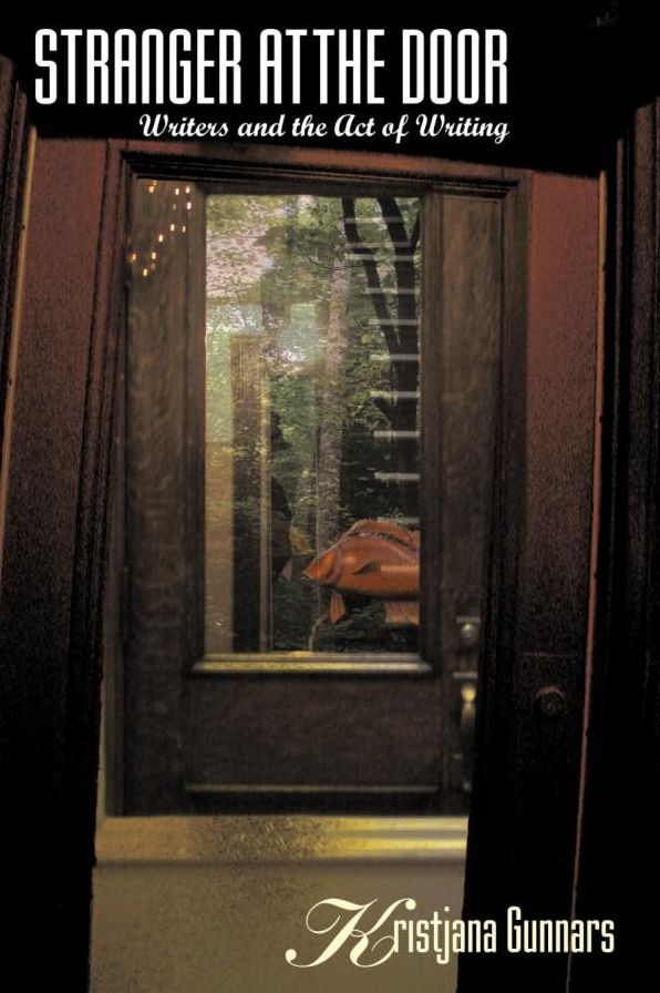Stranger at the Door: Writers and the Act of Writing