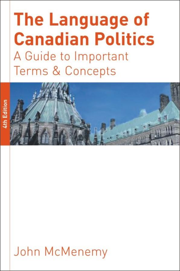 Language of Canadian Politics, The: A Guide to Important Terms and Concepts, 4th edition