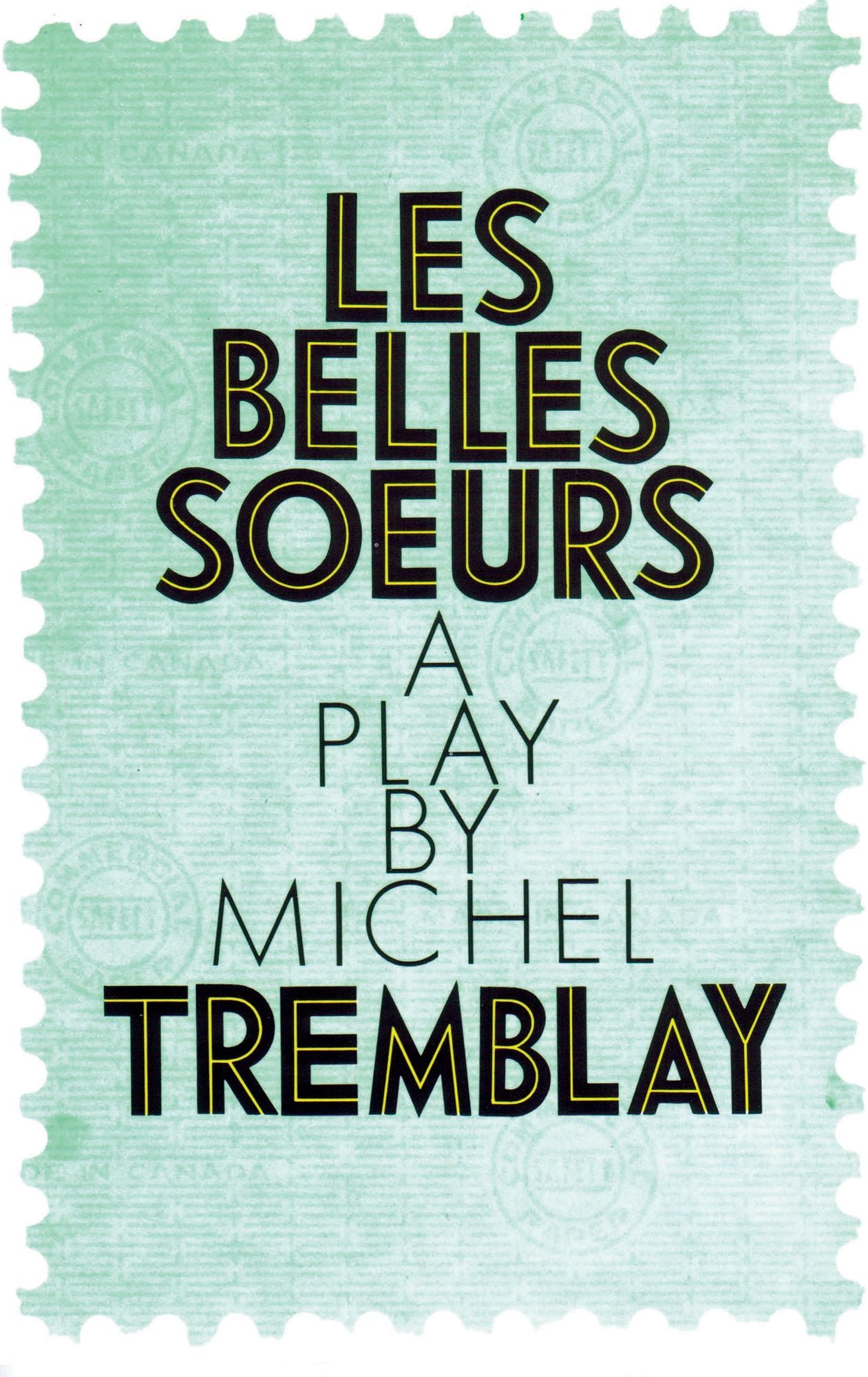 Les Belles Soeurs (The Sisters-in-Law)