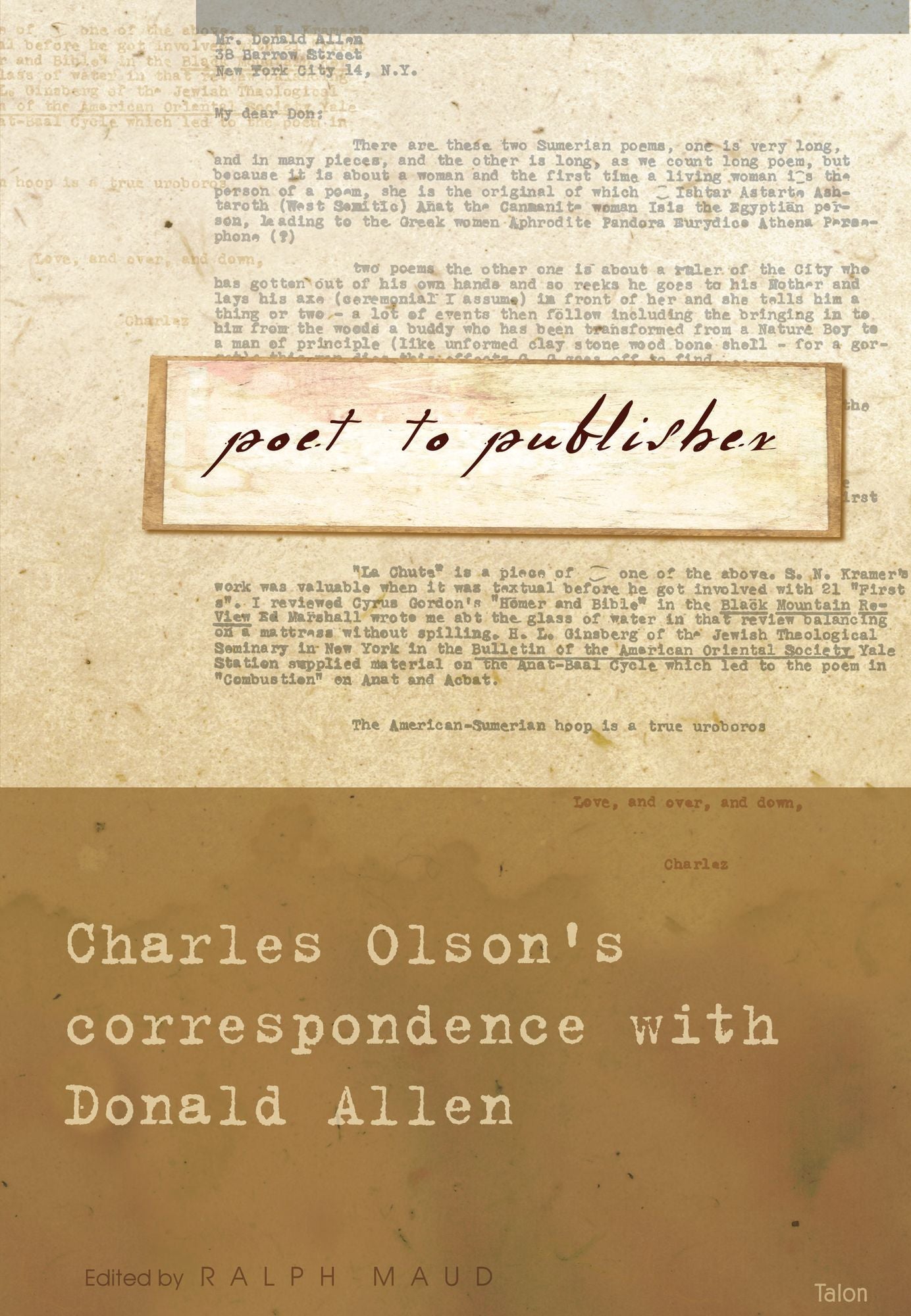 Poet to Publisher: Olson's Correspondence with Donald Allen