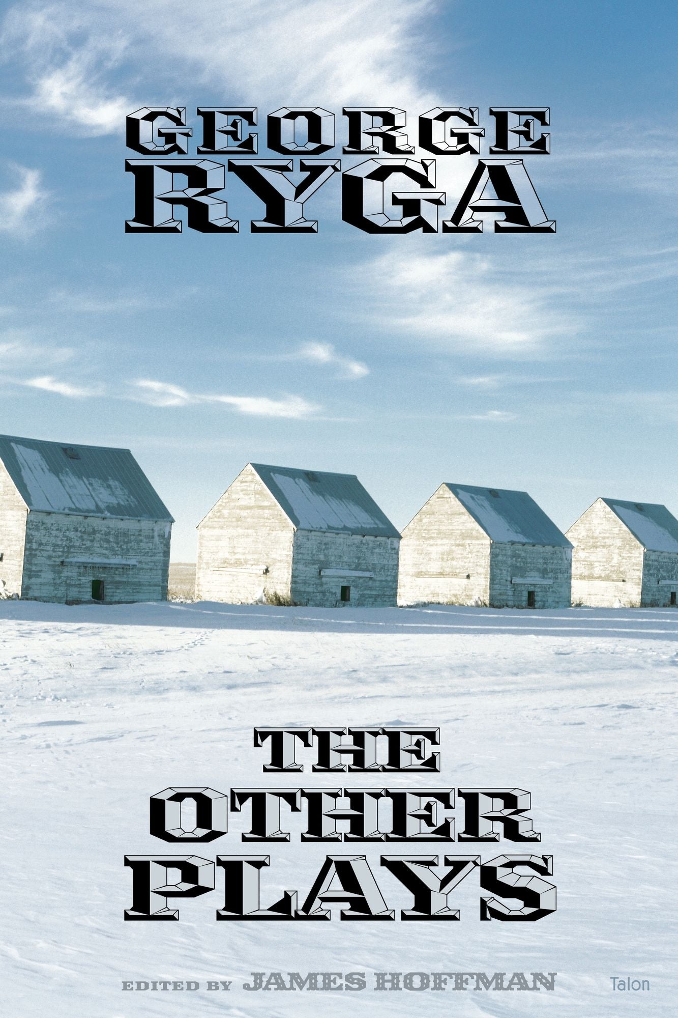 George Ryga: The Other Plays