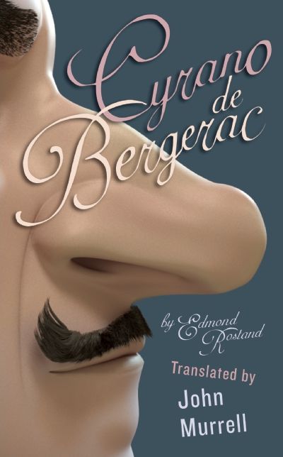 Cyrano de Bergerac: A Prose Translation