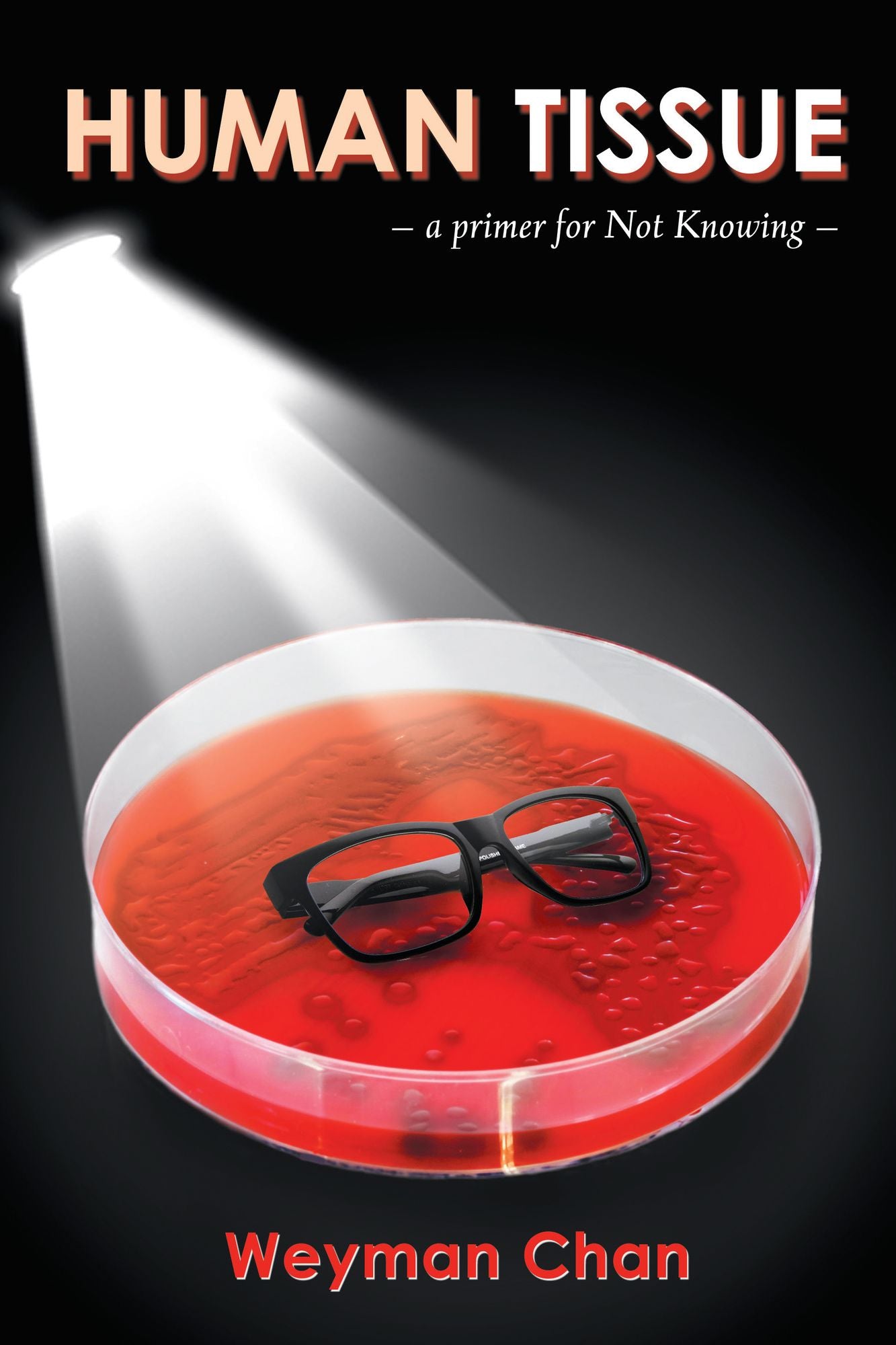 Human Tissue: A primer of Not Knowing