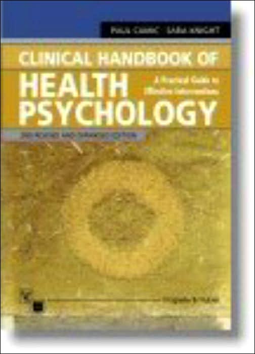 Clinical Handbook of Health Psychology : A Practical Guide Guide to Effective Interventions