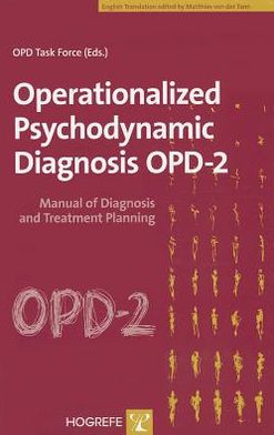Operationalized Psychodynamic Diagnosis OPD-2: Manual for Diagnosis and Treatment Planning