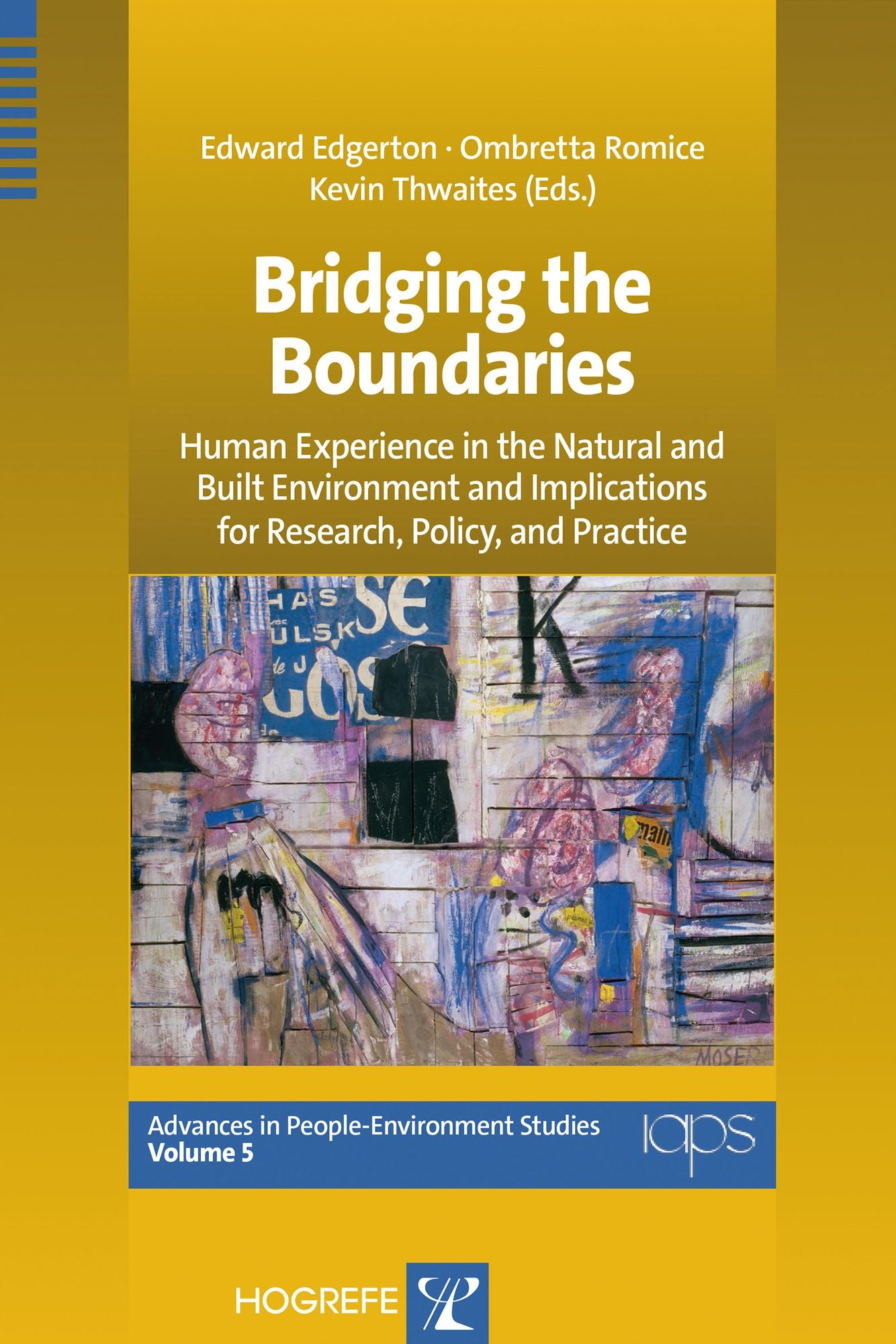 Bridging the Boundaries: Human Experience in the Natural and Built Environment and Implications for Research, Policy, and Practice