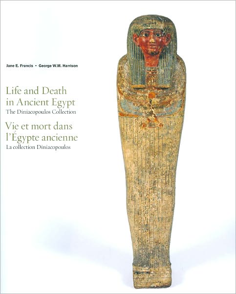 Life and Death in Ancient Egypt: The Dinaicopoulos Collection
