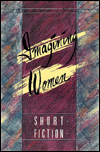 Imagining Women: Short Fiction