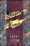 Imagining Women: Short Fiction