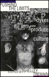 Pushing the Limits: Disabled Dykes Produce Culture