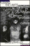 Pushing the Limits: Disabled Dykes Produce Culture
