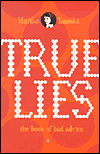 True Lies: The Book of Bad Advice