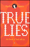 True Lies: The Book of Bad Advice