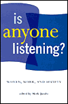 Is Anyone Listening?: Women, Work, and Society
