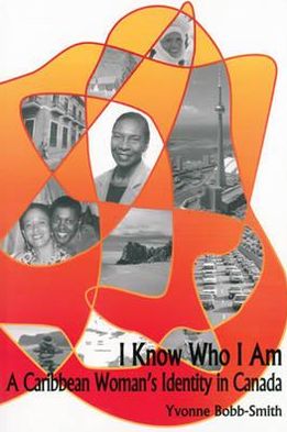 I Know Who I Am: A Caribbean Woman's Identity in Canada