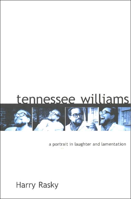 Tennessee Williams: A Portrait in Laughter and Lamentation