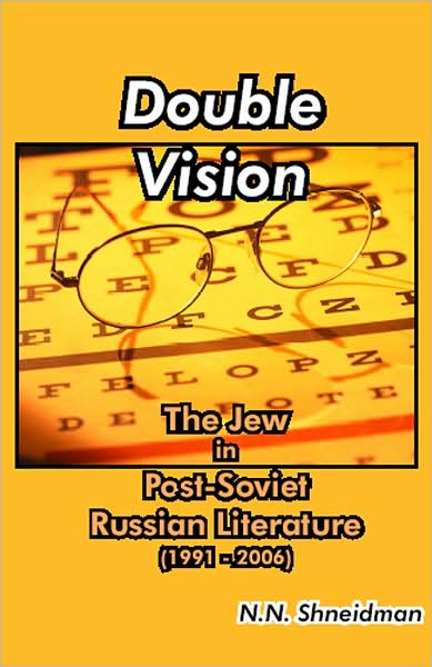 Double Vision: The Jew In Russian Literature