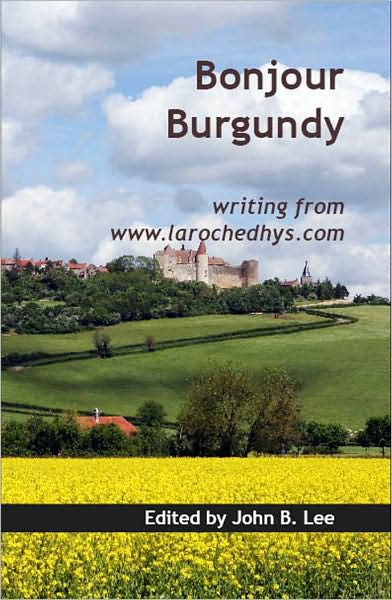 Bonjour Burgundy: writing from larochedhys.com