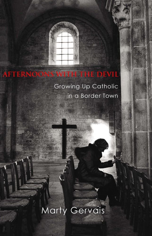 Afternoons with the Devil: Growing up Catholic in a Border Town