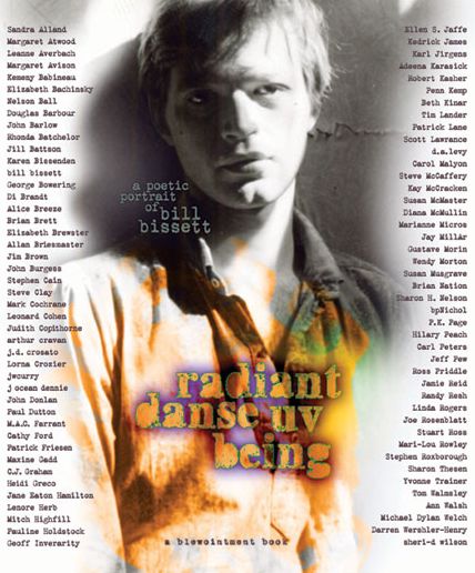radiant danse uv being: A Poetic Portrait of bill bissett