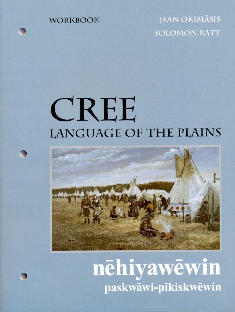 Cree: Language of the Plains (Workbook)