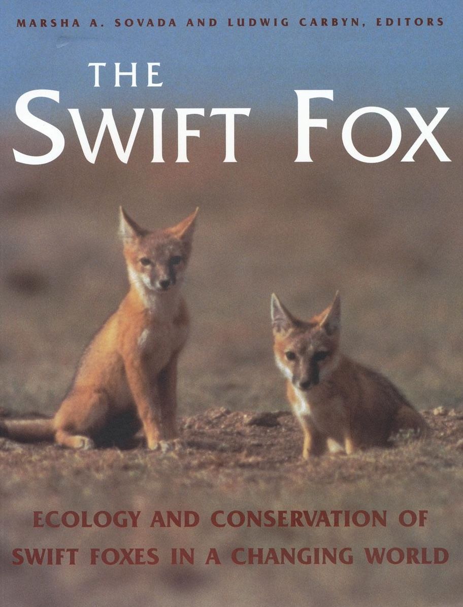 Swift Fox:: Ecology and Conservation of Swift Foxes in a Changing World