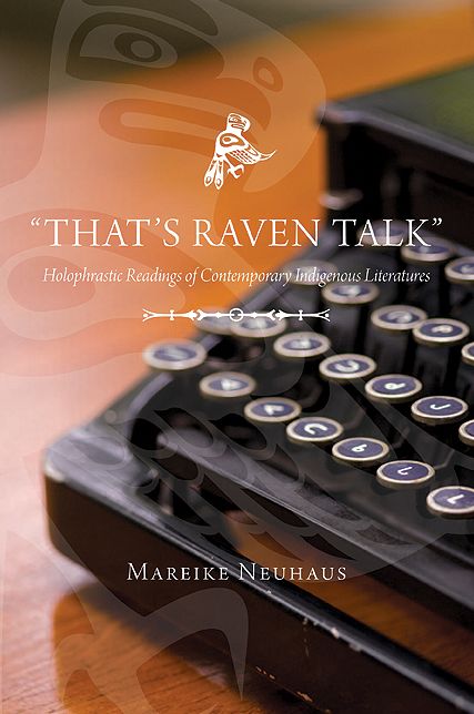 "That's Raven Talk": Holophrastic Readings of Contemporary Indigenous Literatures