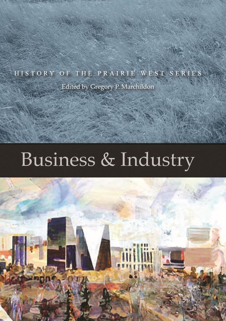 Business and Industry: History of the Prairie West #4