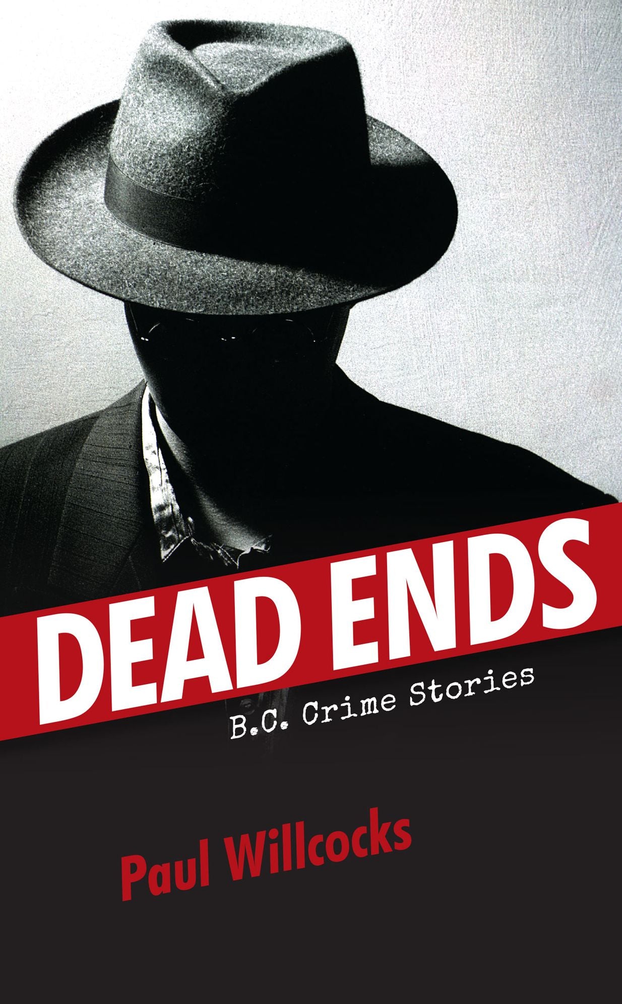 Dead Ends: B.C. Crime Stories