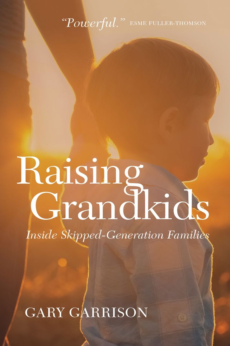 Raising Grandkids: Rescuing the Next Generation