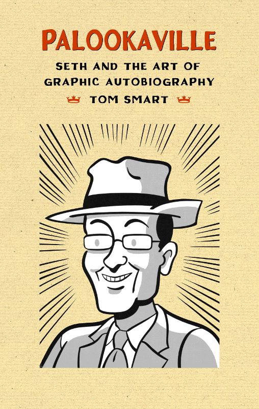 Palookaville: Seth and the Art of Graphic Autobiography
