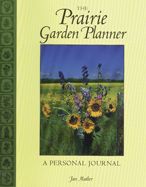 The Prairie Garden Planner: A Personal Journal