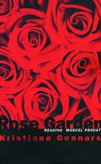 The Rose Garden: Reading Marcel Proust