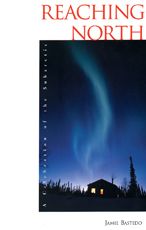 Reaching North: A Celebration of the Subarctic