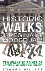 Historic Walks of Regina and Moose Jaw