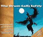 Drum Calls Softly