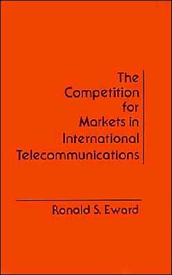 The Competition For Markets In International Communications
