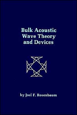 Bulk Acoustic Wave Theory And Devices