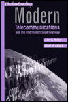 Understanding Modern Telecommunications and the Information Superhighway