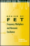 Design of FET Frequency Multipliers and Harmonic Oscillators