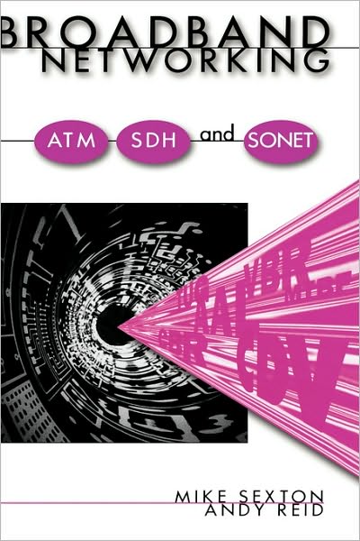 Broadband Networking Atm, Adh And Sonet