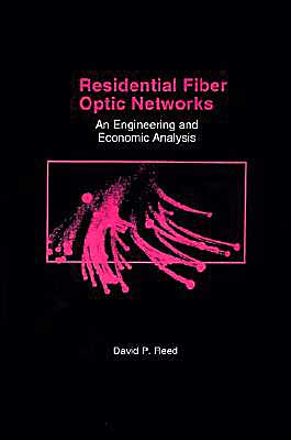 Residential Fiber Optic Networks