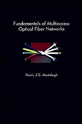 Fundamentals Of Multiaccess Optical Fiber Networks