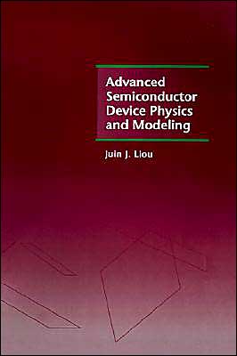 Advanced Semiconductor Device Physics And Modeling