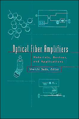 Optical Fiber Amplifiers: Materials, Devices, and Applications