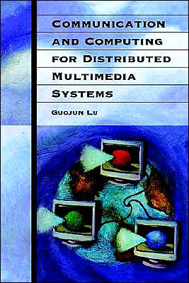 Communication And Computing For Distributed Multimedia Systems